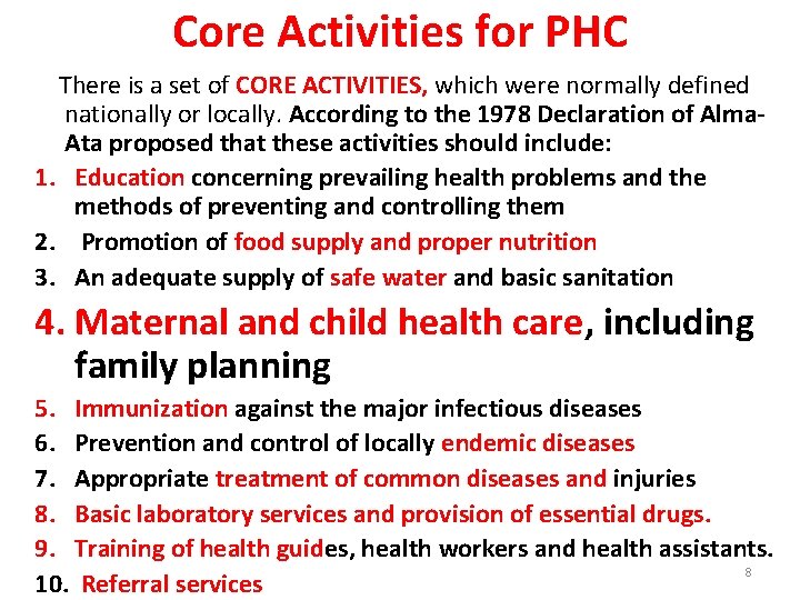Core Activities for PHC There is a set of CORE ACTIVITIES, which were normally