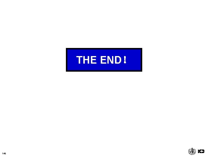 THE END！ 146 