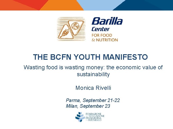 THE BCFN YOUTH MANIFESTO Wasting food is wasting money: the economic value of sustainability