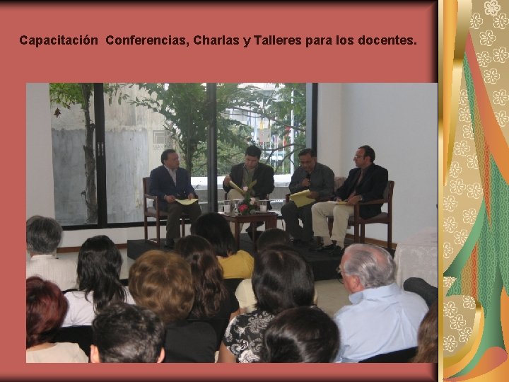 Capacitación Conferencias, Charlas y Talleres para los docentes. 
