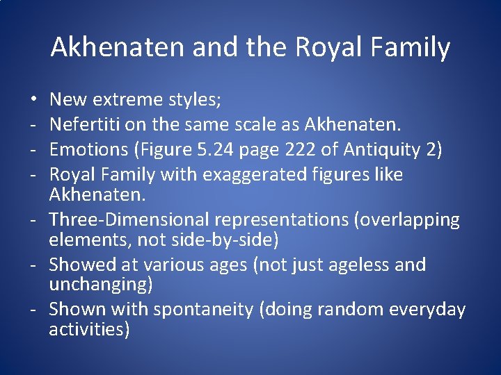 Akhenaten and the Royal Family New extreme styles; Nefertiti on the same scale as