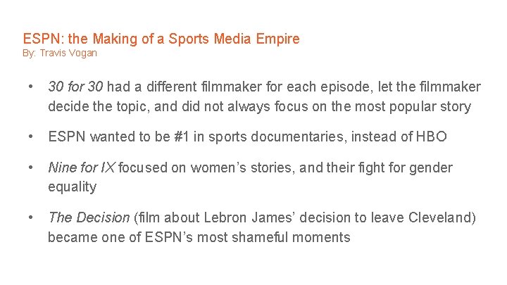 ESPN: the Making of a Sports Media Empire By: Travis Vogan • 30 for