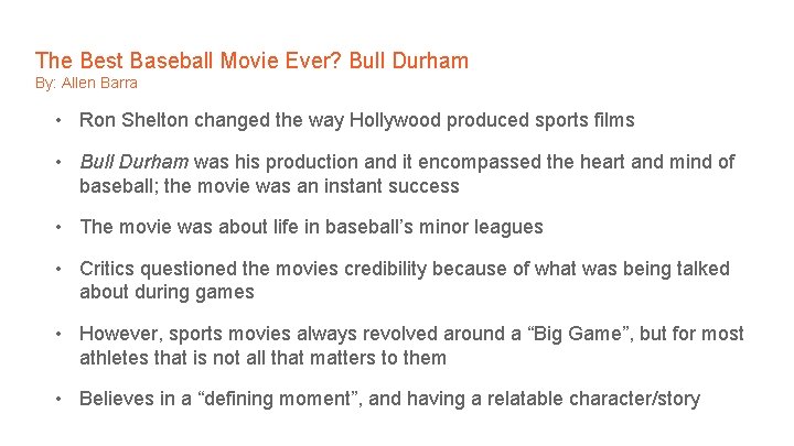 The Best Baseball Movie Ever? Bull Durham By: Allen Barra • Ron Shelton changed