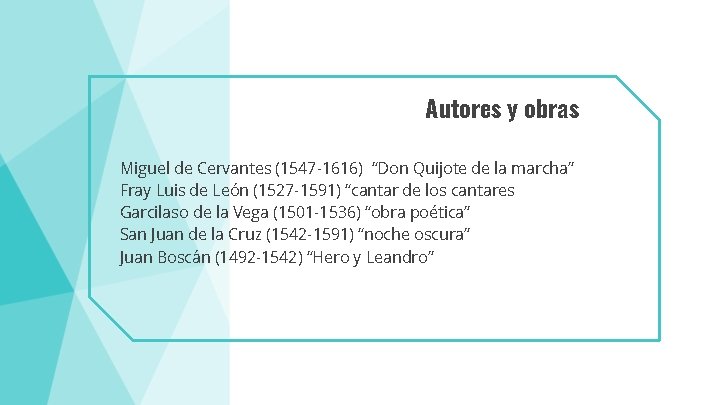 Autores y obras Miguel de Cervantes (1547 -1616) “Don Quijote de la marcha” Fray