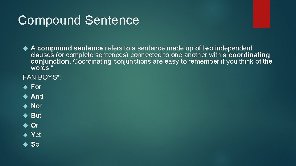Compound Sentence A compound sentence refers to a sentence made up of two independent