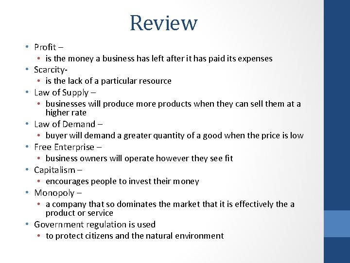 Review • Profit – • is the money a business has left after it