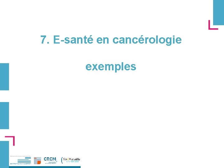 7. E-santé en cancérologie exemples 