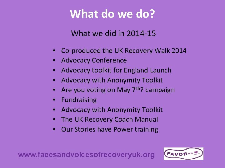 What do we do? What we did in 2014 -15 • • • Co-produced