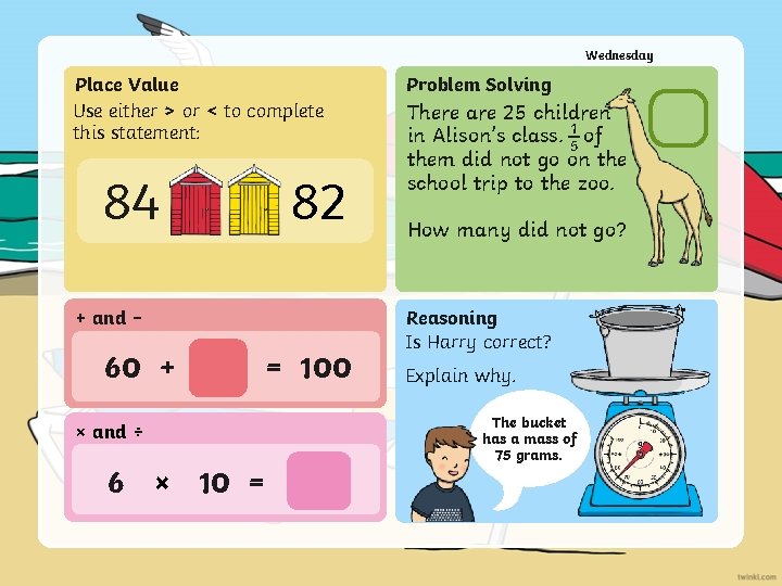 Wednesday Place Value Use either > or < to complete this statement: 84 82