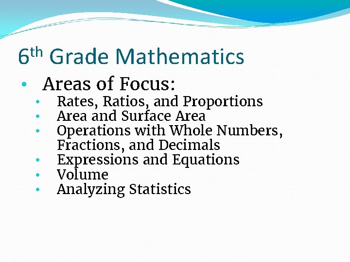 th 6 Grade Mathematics • Areas of Focus: • • • Rates, Ratios, and