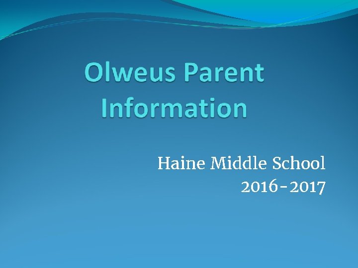 Haine Middle School 2016 -2017 