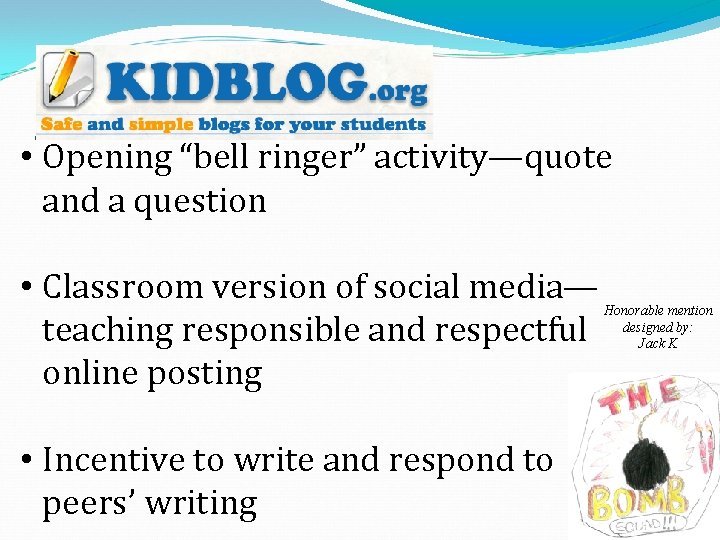 j • Opening “bell ringer” activity—quote and a question • Classroom version of social