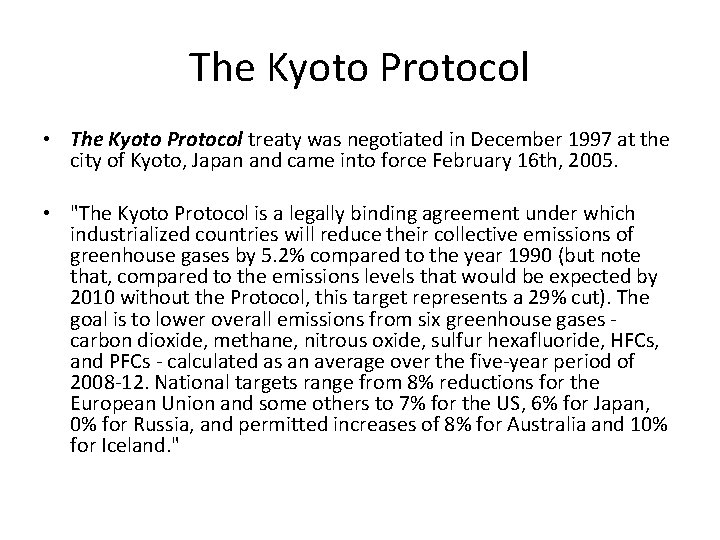 The Kyoto Protocol • The Kyoto Protocol treaty was negotiated in December 1997 at