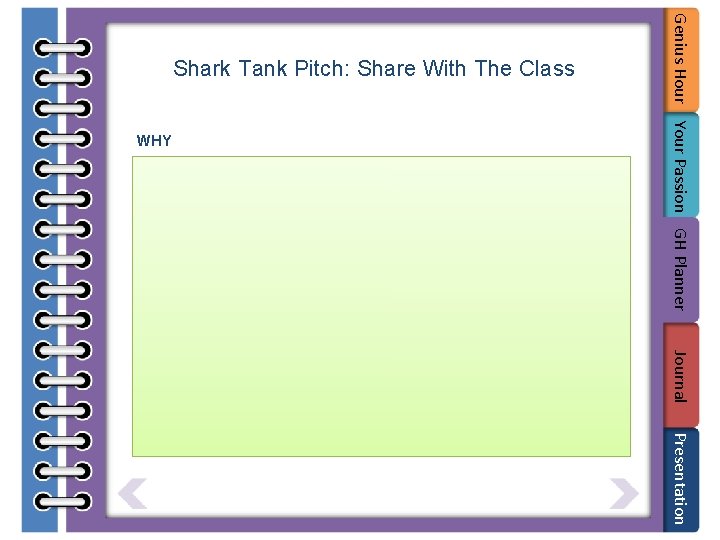 WHY Genius Hour Your Passion GH Planner Shark Tank Pitch: Share With The Class