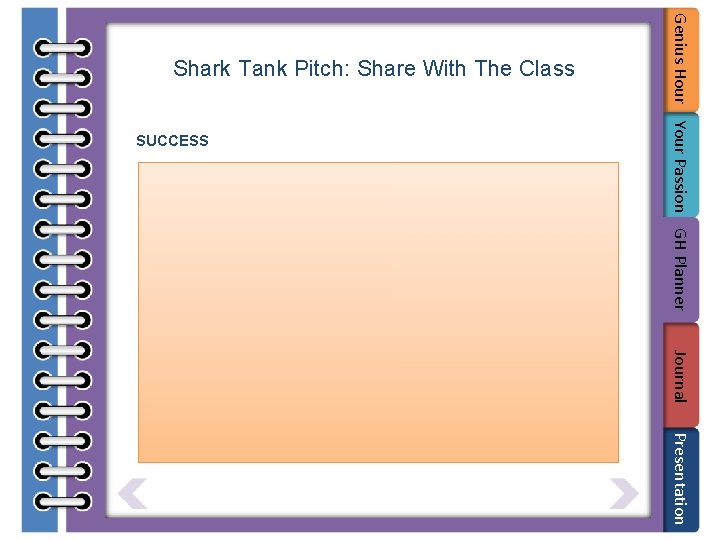 SUCCESS Genius Hour Your Passion GH Planner Shark Tank Pitch: Share With The Class