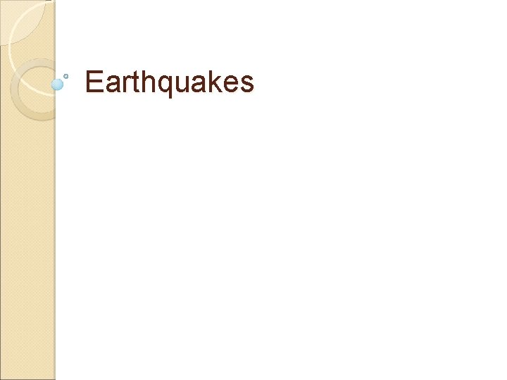 Earthquakes 