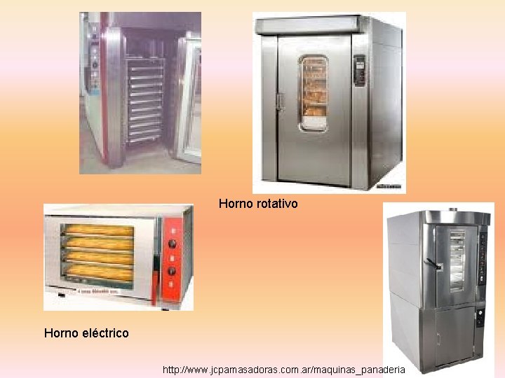 Horno rotativo Horno eléctrico http: //www. jcpamasadoras. com. ar/maquinas_panaderia 