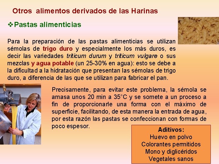 Otros alimentos derivados de las Harinas v. Pastas alimenticias Para la preparación de las
