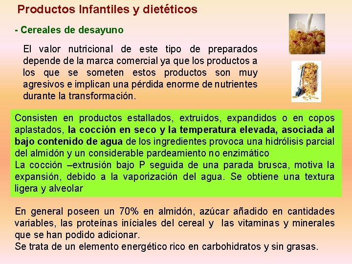 Productos Infantiles y dietéticos - Cereales de desayuno El valor nutricional de este tipo
