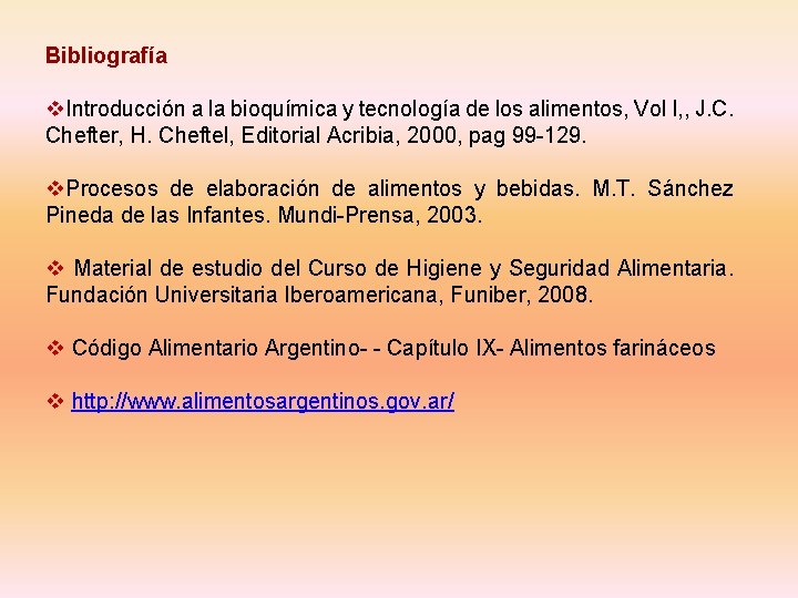 Bibliografía v. Introducción a la bioquímica y tecnología de los alimentos, Vol I, ,