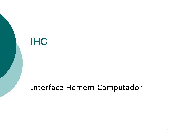 IHC Interface Homem Computador 1 