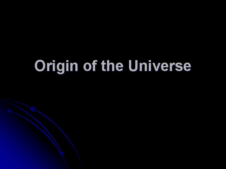 Origin of the Universe 