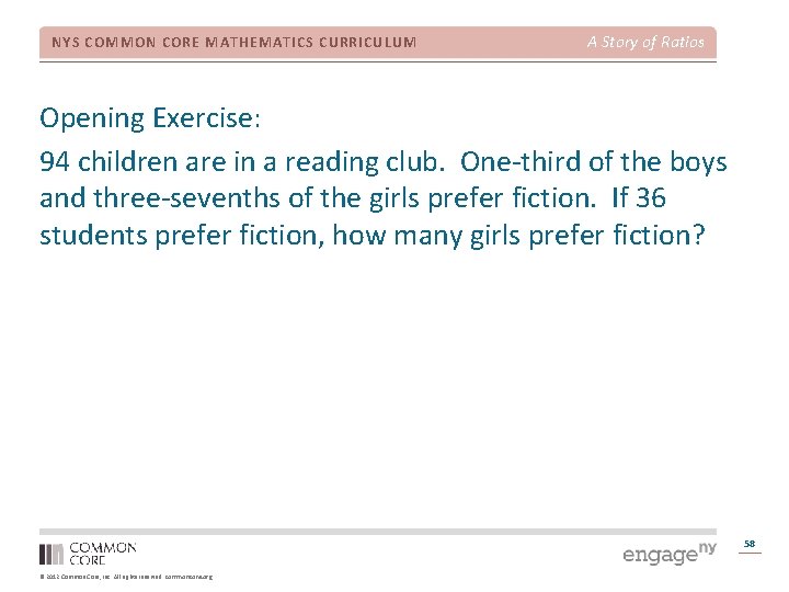 NYS COMMON CORE MATHEMATICS CURRICULUM A Story of Ratios Opening Exercise: 94 children are