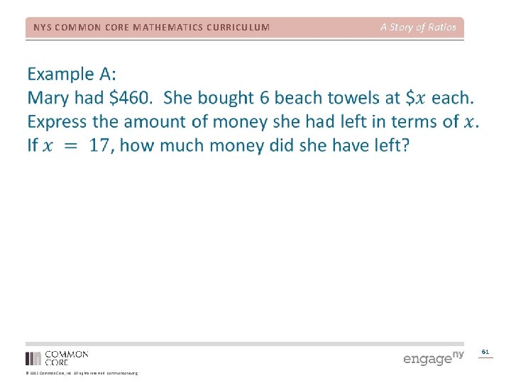 NYS COMMON CORE MATHEMATICS CURRICULUM A Story of Ratios 61 © 2012 Common Core,