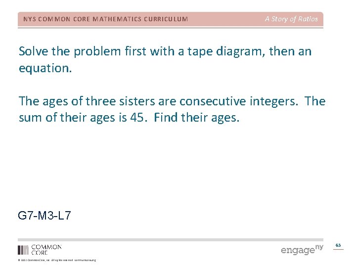 NYS COMMON CORE MATHEMATICS CURRICULUM A Story of Ratios Solve the problem first with