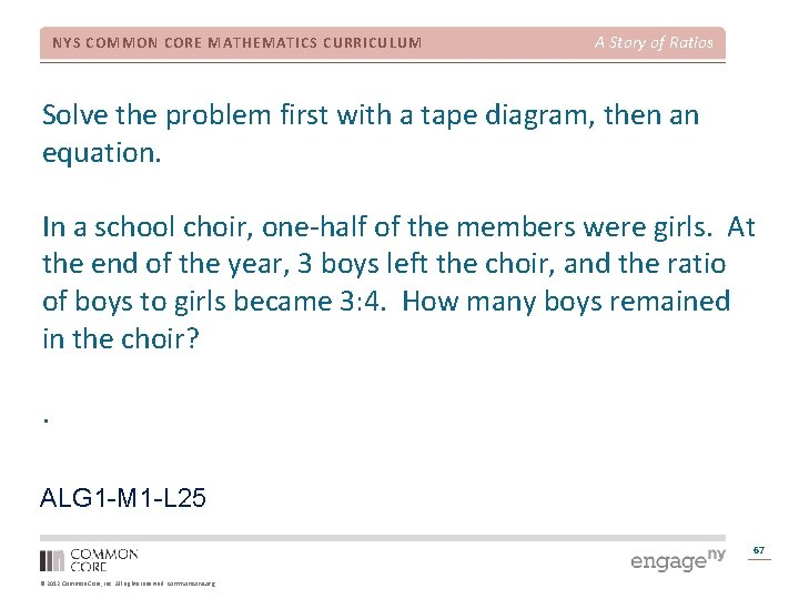 NYS COMMON CORE MATHEMATICS CURRICULUM A Story of Ratios Solve the problem first with