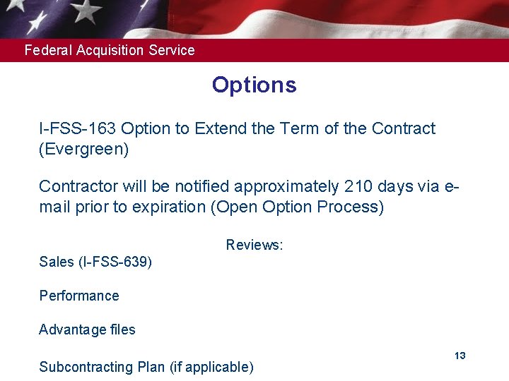 Federal Acquisition Service Options I-FSS-163 Option to Extend the Term of the Contract (Evergreen)