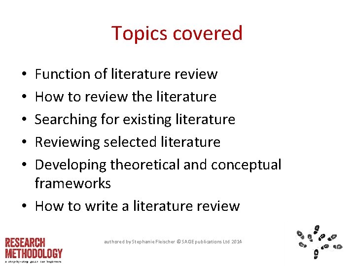 Topics covered Function of literature review How to review the literature Searching for existing Topics covered Function of literature review How to review the literature Searching for existing