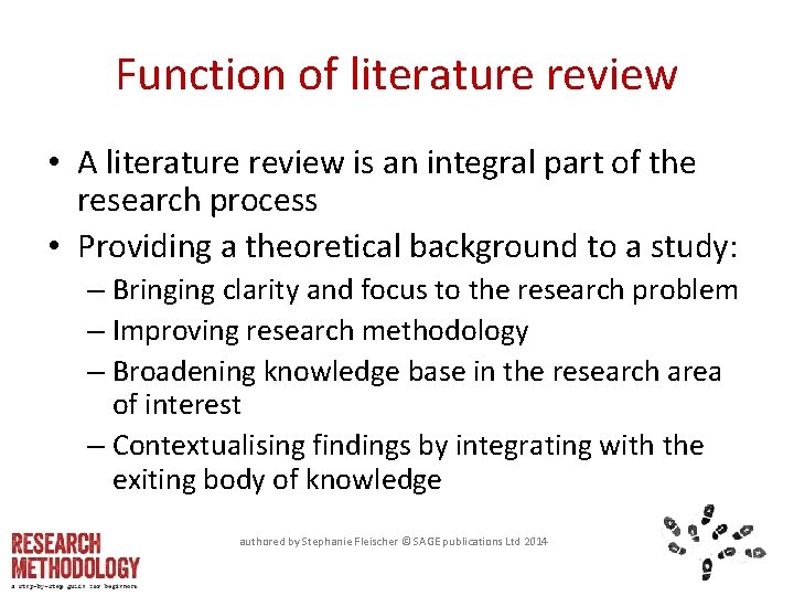 Function of literature review • A literature review is an integral part of the Function of literature review • A literature review is an integral part of the
