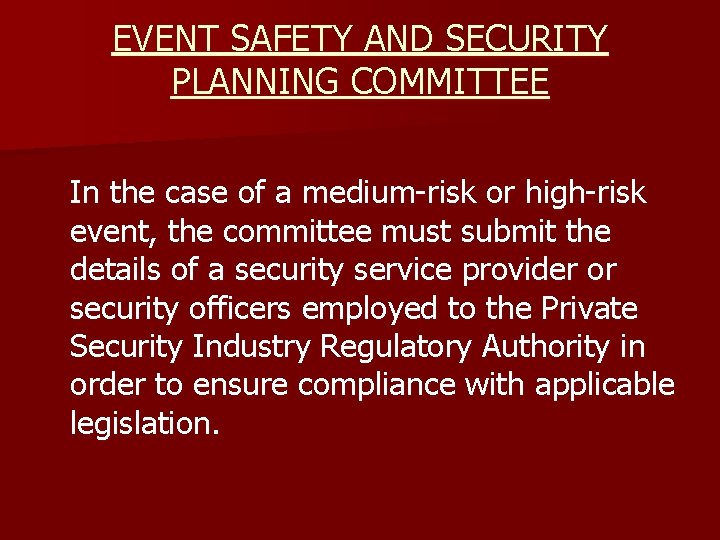 EVENT SAFETY AND SECURITY PLANNING COMMITTEE In the case of a medium-risk or high-risk