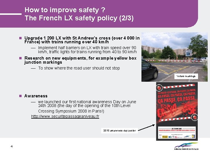How to improve safety ? The French LX safety policy (2/3) n Upgrade 1