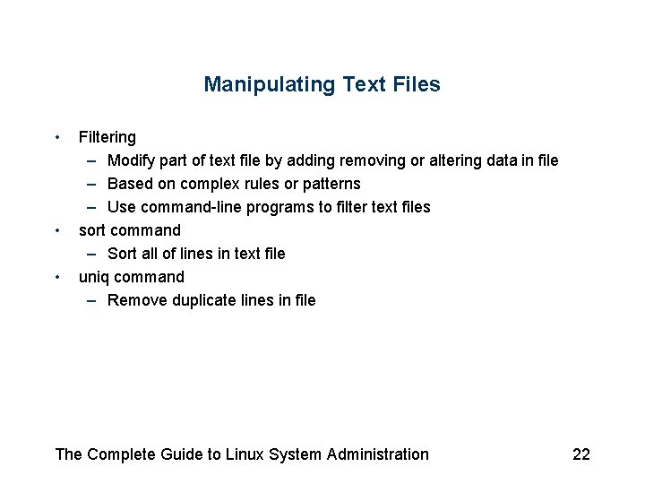 Manipulating Text Files • • • Filtering – Modify part of text file by Manipulating Text Files • • • Filtering – Modify part of text file by
