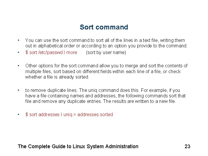 Sort command • • You can use the sort command to sort all of Sort command • • You can use the sort command to sort all of
