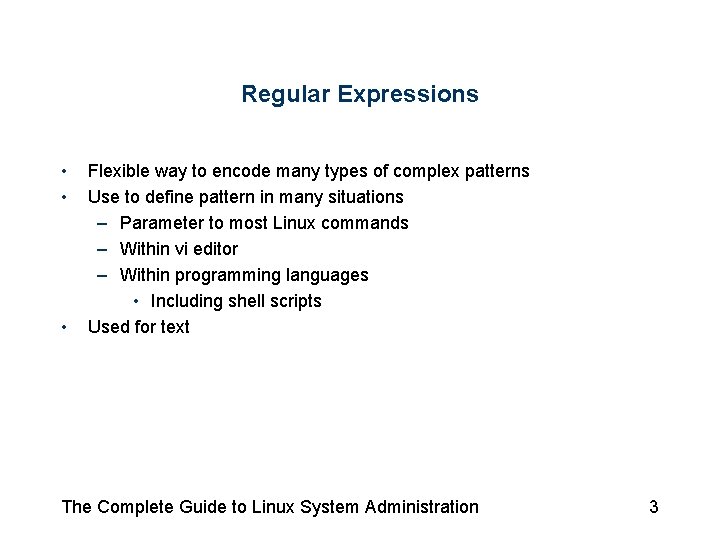 Regular Expressions • • • Flexible way to encode many types of complex patterns Regular Expressions • • • Flexible way to encode many types of complex patterns