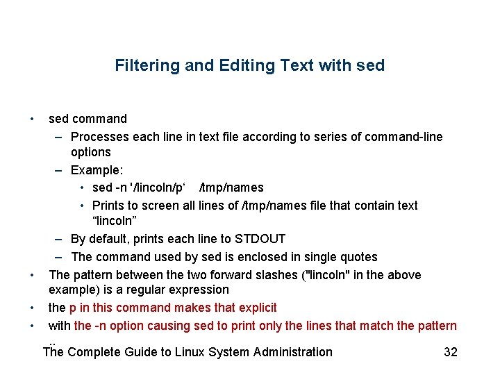 Filtering and Editing Text with sed • sed command – Processes each line in Filtering and Editing Text with sed • sed command – Processes each line in