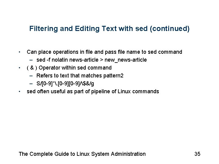 Filtering and Editing Text with sed (continued) • • • Can place operations in Filtering and Editing Text with sed (continued) • • • Can place operations in