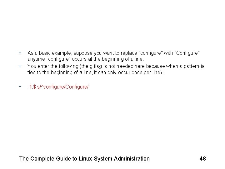 • • • As a basic example, suppose you want to replace "configure" • • • As a basic example, suppose you want to replace "configure"