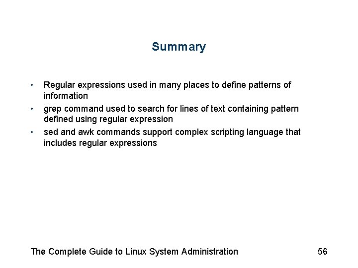 Summary • • • Regular expressions used in many places to define patterns of Summary • • • Regular expressions used in many places to define patterns of