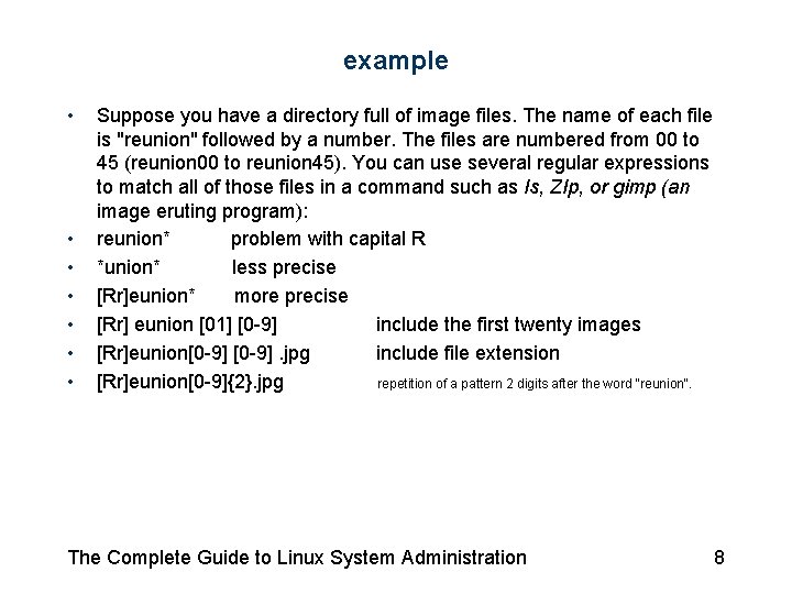 example • • Suppose you have a directory full of image files. The name example • • Suppose you have a directory full of image files. The name