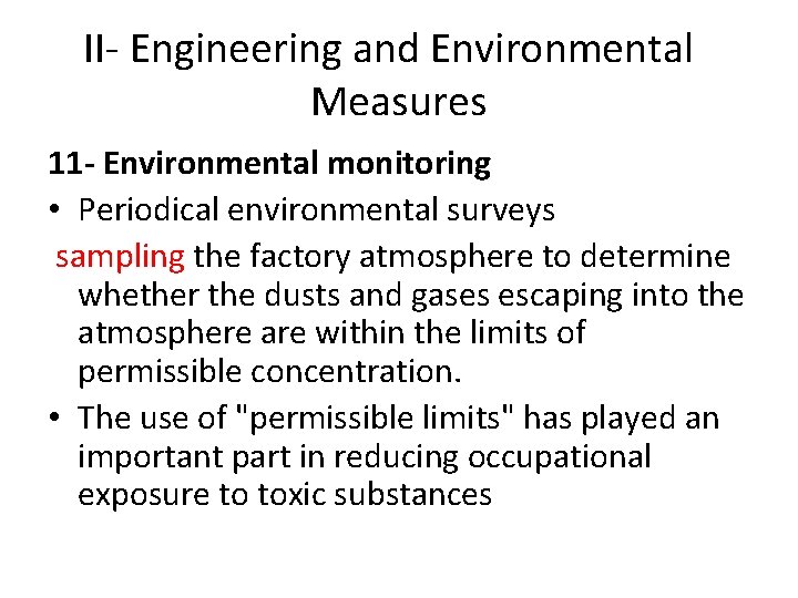 II- Engineering and Environmental Measures 11 - Environmental monitoring • Periodical environmental surveys sampling