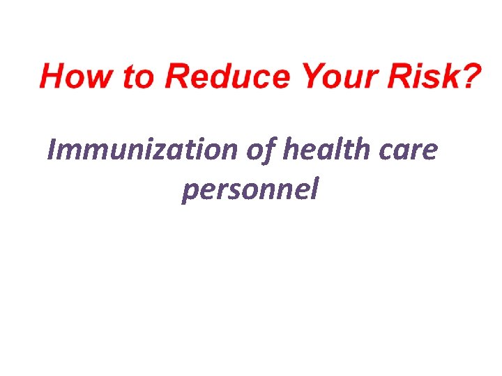 Immunization of health care personnel 