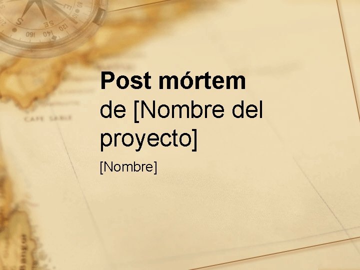 Post mórtem de [Nombre del proyecto] [Nombre] 