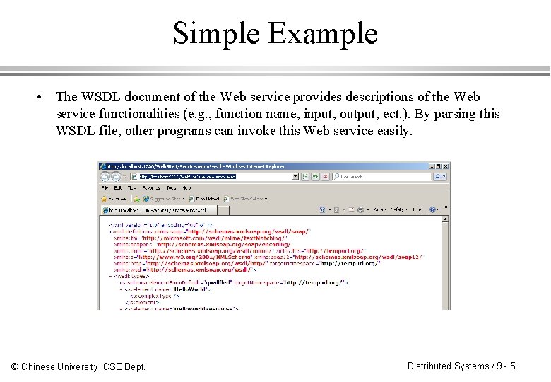 Simple Example • The WSDL document of the Web service provides descriptions of the