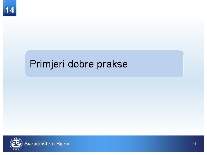 14 Primjeri dobre prakse 14 14 Primjeri dobre prakse 14
