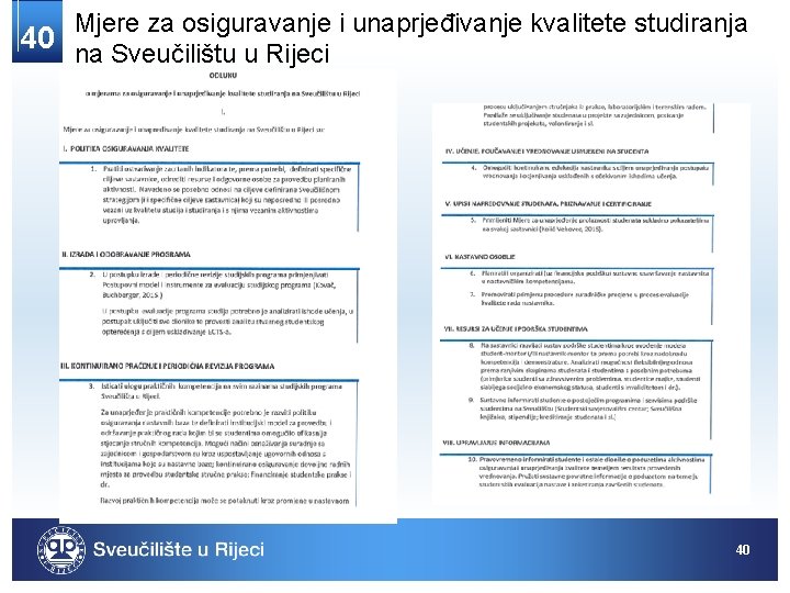 Mjere za osiguravanje i unaprjeđivanje kvalitete studiranja 40 na Sveučilištu u Rijeci 40 