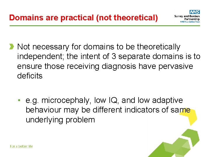 Domains are practical (not theoretical) Not necessary for domains to be theoretically independent; the